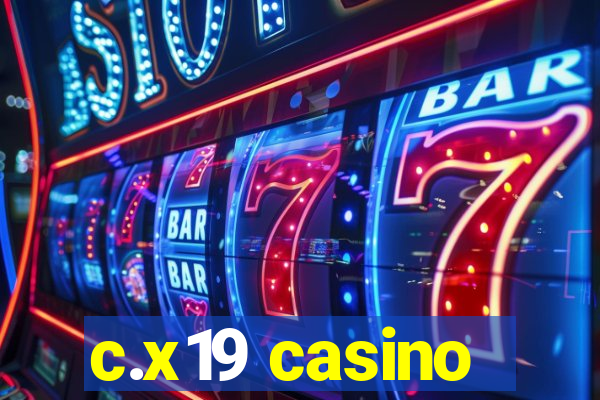 c.x19 casino